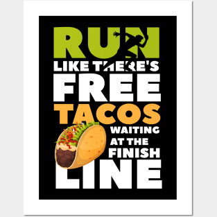 Funny Taco Lover Run Like There's Free Tacos Waiting Graphic Tee Posters and Art